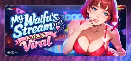 My Waifu's Stream is Going Viral ‼️😳 封面